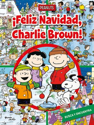 cover image of Peanuts. ¡Feliz Navidad, Charlie Brown!